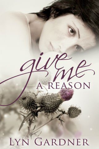 Book Cover for Give Me A Reason by Lyn Gardner Book Cover for Give Me A Reason by Lyn Gardner